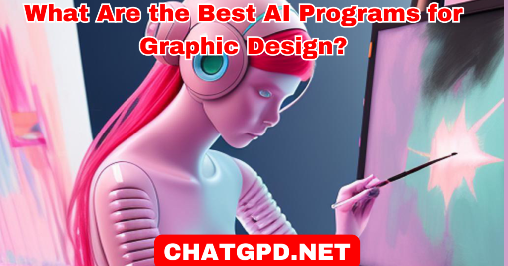 What Are the Best AI Programs for Graphic Design?